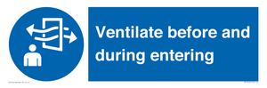 Ventilate before and during entering